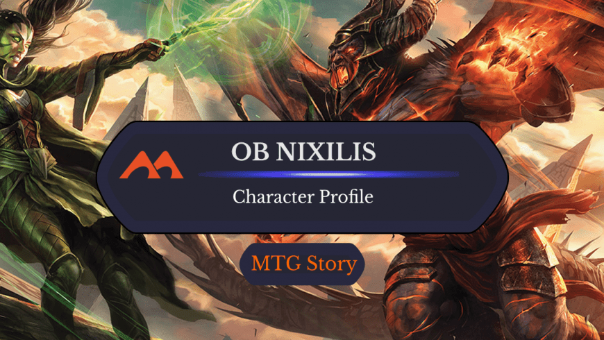 MTG Character Profile: Ob Nixilis in Depth