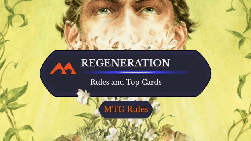 Regeneration in MTG: Rules, History, and Best Cards