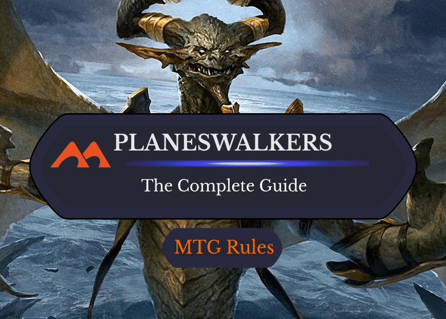 Planeswalkers in MTG: Rules, History, and FAQs