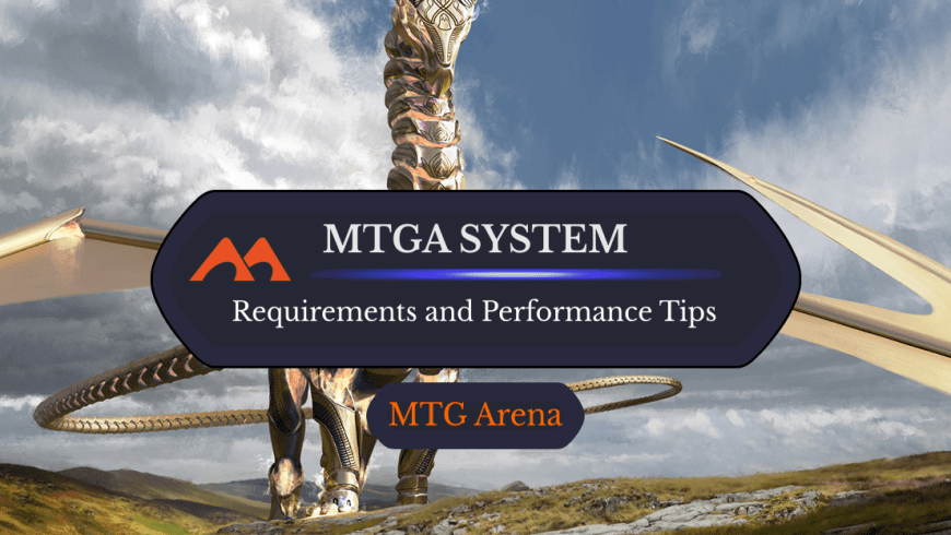 MTG Arena System Requirements and Performance Tips