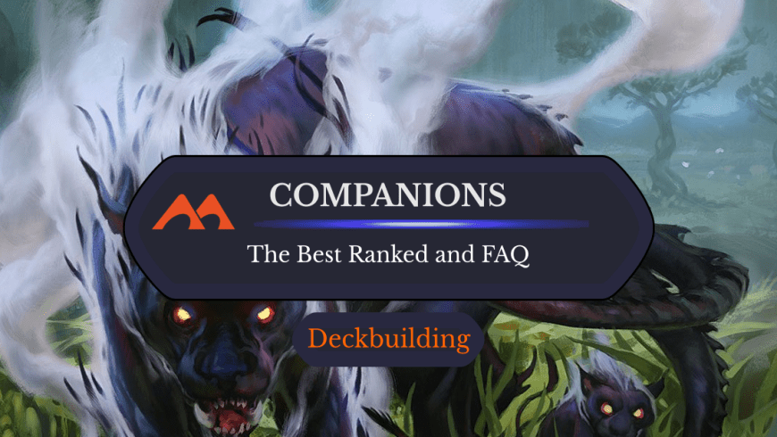 All 10 Companions in Magic Ranked, Plus Rules and FAQ