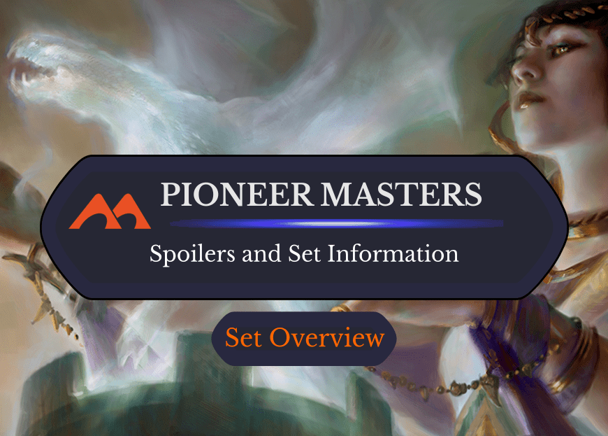 Pioneer Masters: Spoilers and Set Information