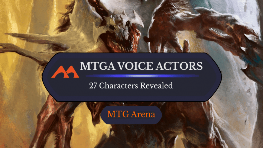 Who Are the Voice Actors For MTGA? 27 Characters Revealed