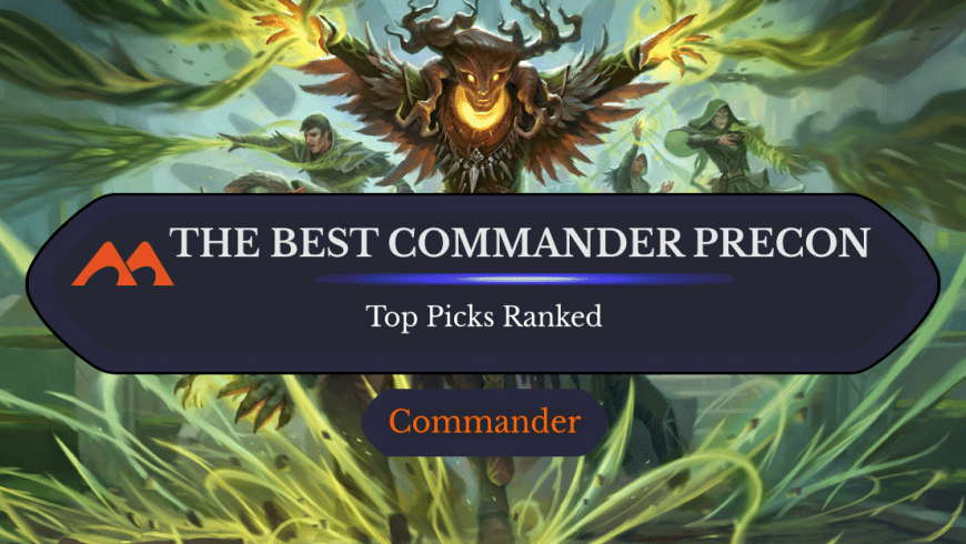 Here Are the Best Commander Precon Decks for 2024