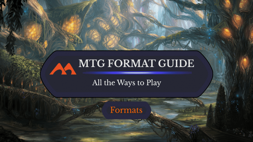 The Ultimate List of 27 MTG, MTG Arena, and MTGO Formats Explained