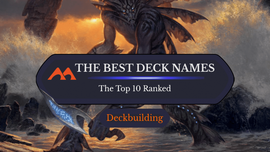 Ranking the Top 10 Best MTG Deck Names of All Time