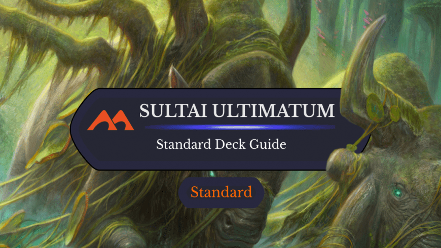 Deck Guide: Sultai Ultimatum in Standard