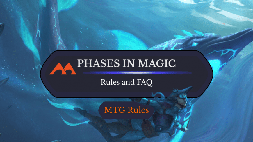 How Do the Phases in Magic Work?