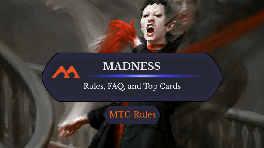Madness in MTG: Rules, History, and Best Cards
