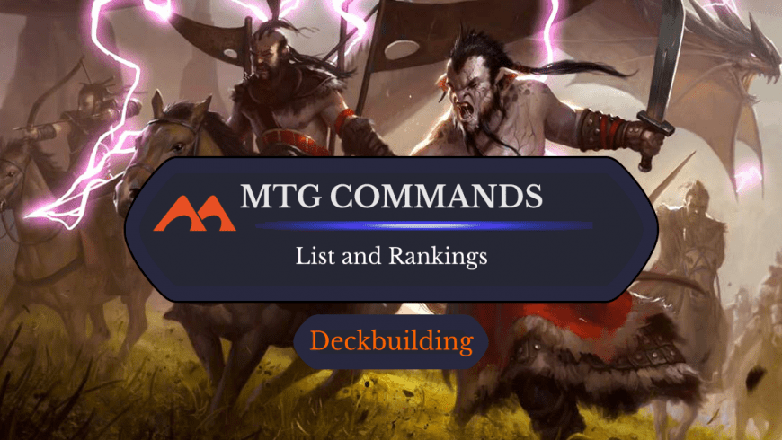 All 21 Commands in Magic Ranked: Which Card Is Most Powerful?