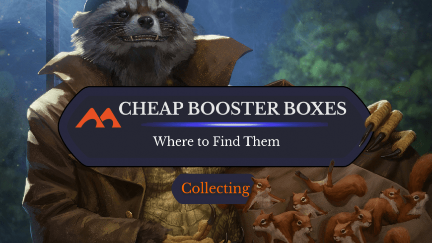 The Best Places to Get MTG Booster Boxes for Cheap