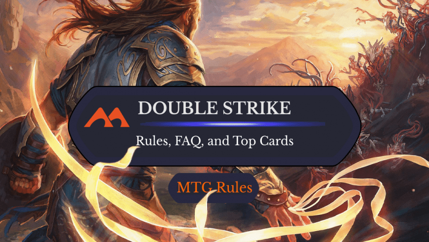 Double Strike in MTG: Rules, History, and Best Cards