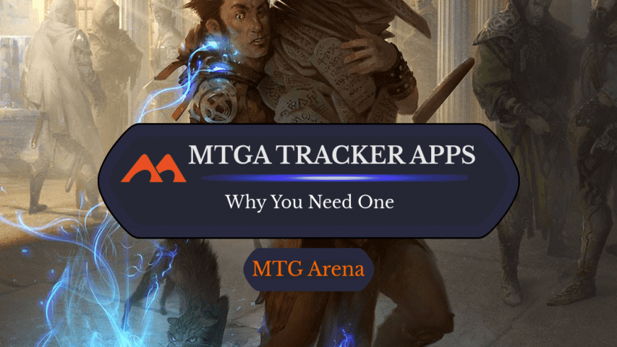 7 Reasons You Should be Using an MTG Arena Assistant App