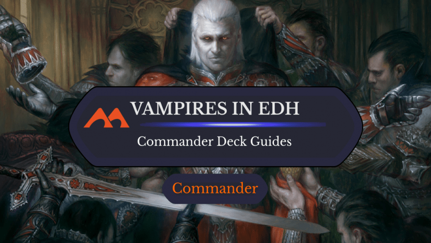 Vampire Tribal Commander Deck Guide