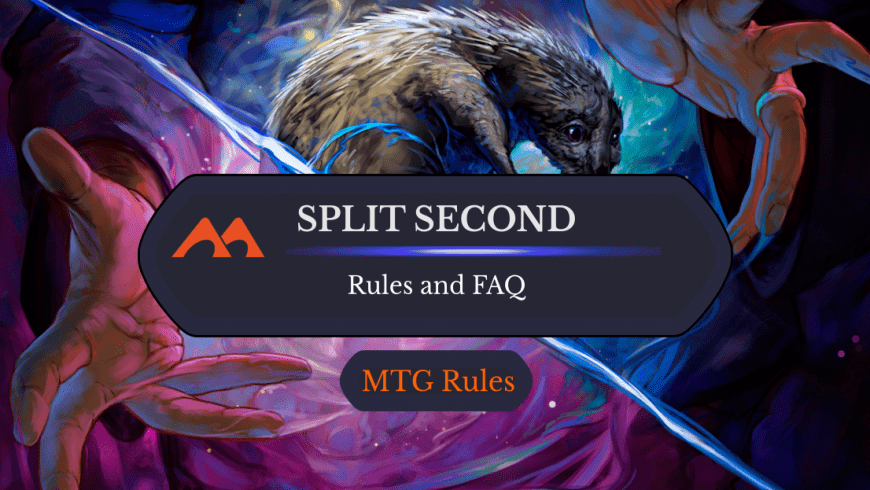 Split Second in MTG: Rules, History, and FAQs