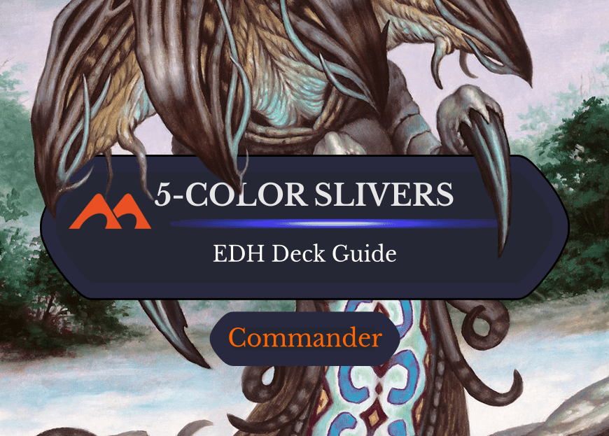 Deck Guide: 5-Color Slivers in Commander