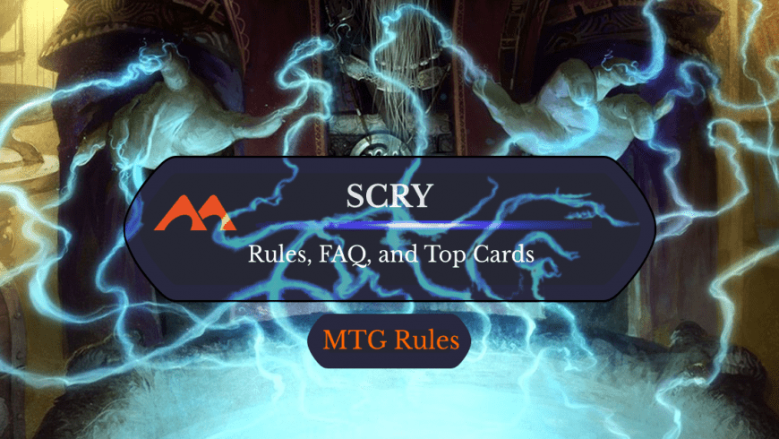 Scry in MTG: Rules, History, and Best Cards