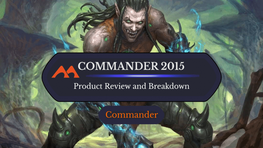 Commander 2015 Decks: Product Breakdown and Information
