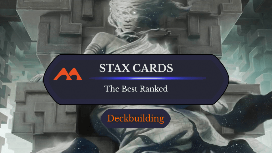 The 33 Best Stax Cards in Magic