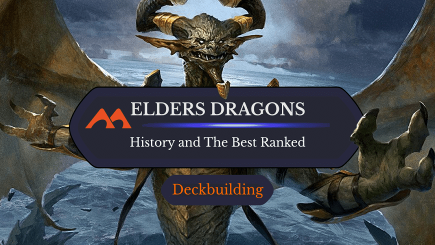 All 21 Elder Dragons Ranked, Plus Why They’re So Special
