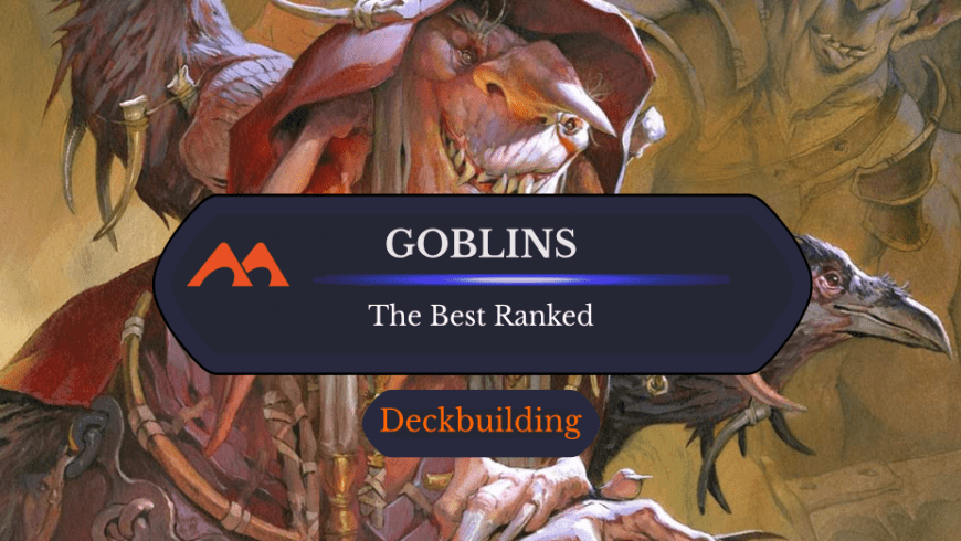 The 25 Best Goblins in Magic Ranked