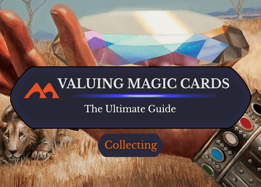 Valuing Magic the Gathering Cards: The Ultimate Guide