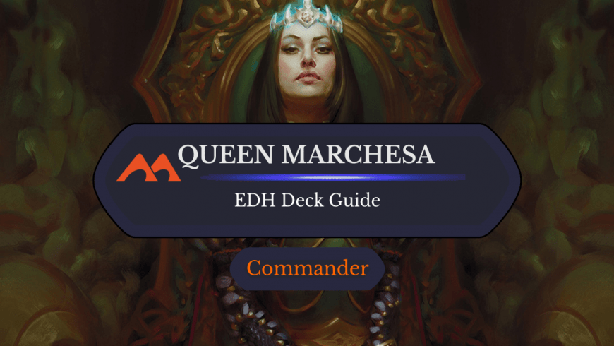 Queen Marchesa Commander Deck Guide