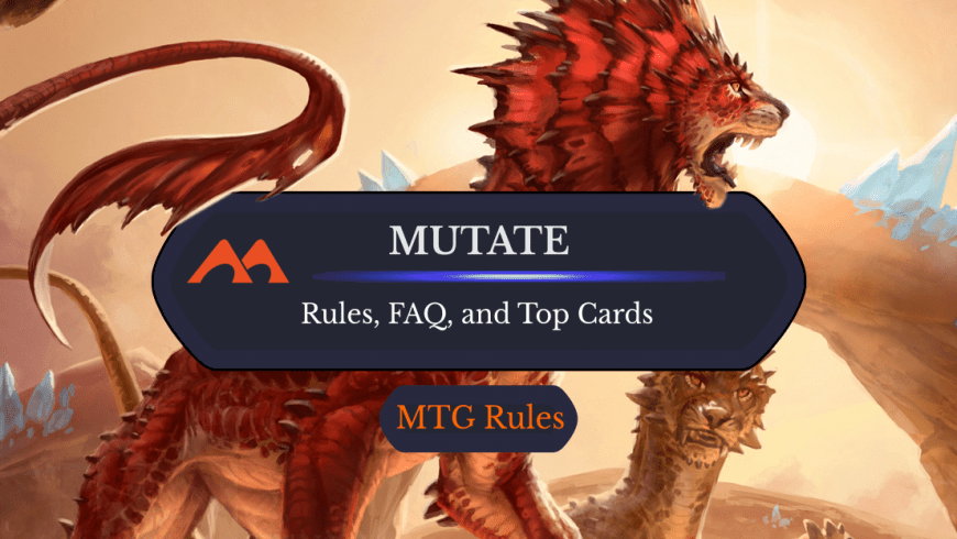 Mutate in MTG: Rules, History, and Best Cards