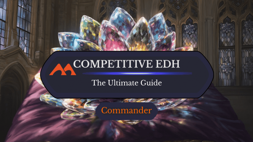 The Ultimate Guide to Competitive Commander