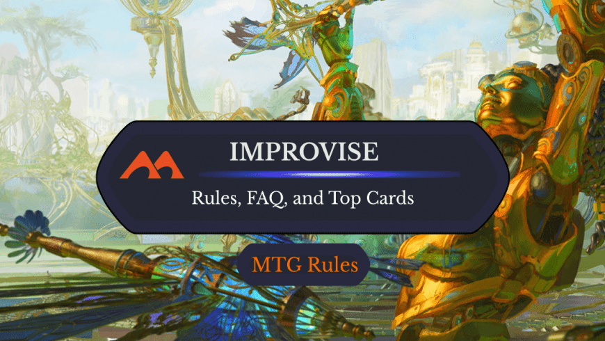 Improvise in MTG: Rules, History, and Best Cards