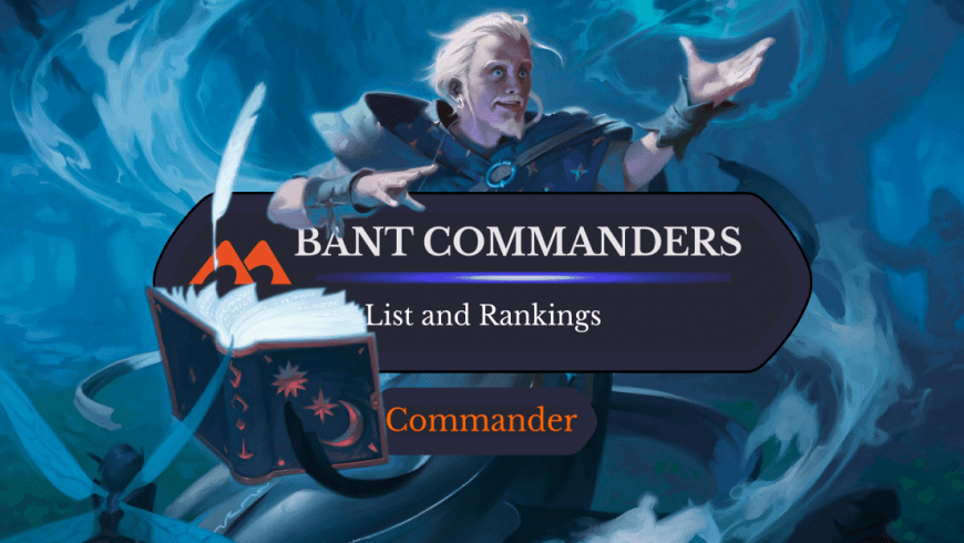The Top 8 Bant Commanders