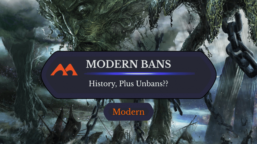 The Modern Ban List: History and Potential Unbans