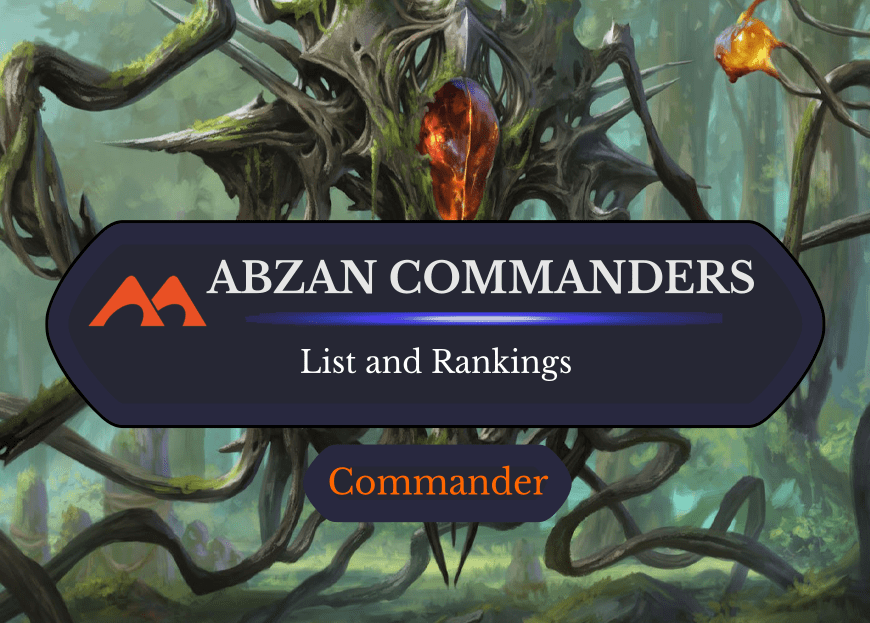 All 19 Abzan Commanders in Magic Ranked