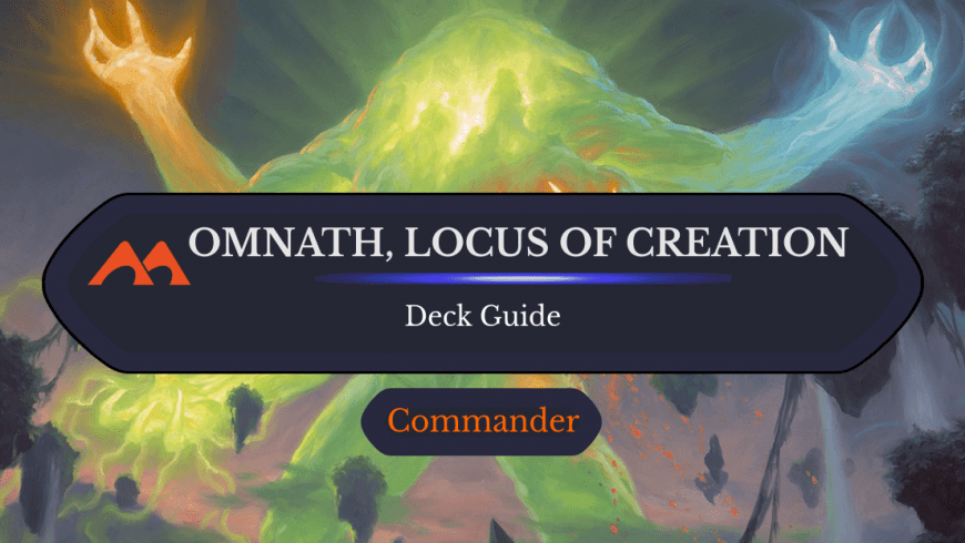 Omnath, Locus of Creation Commander Deck Guide