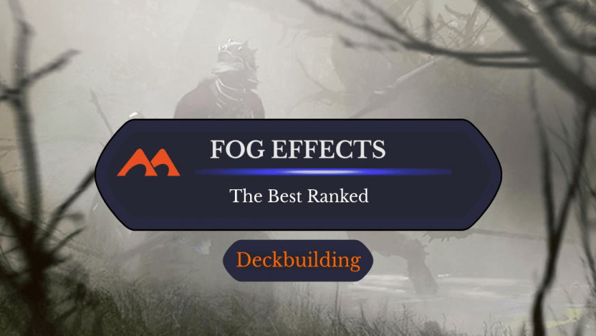 The 30 Best Fog Cards in Magic