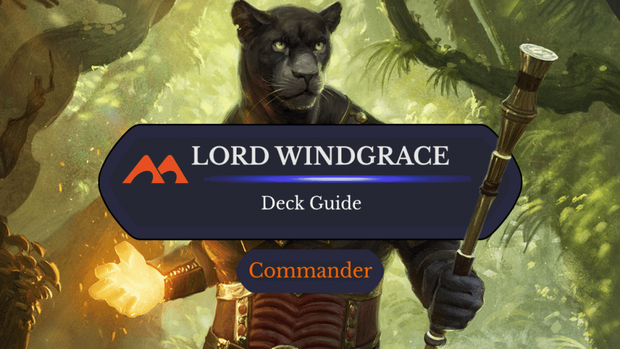 Lord Windgrace Commander Deck Guide