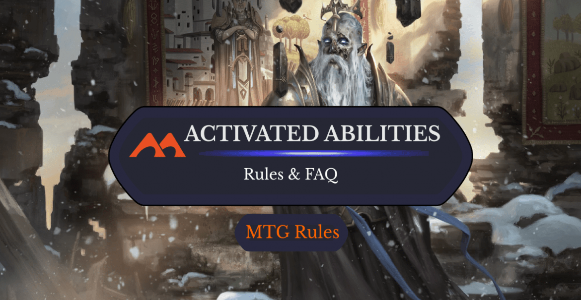 Everything You Need to Know About Activated Abilities in Magic