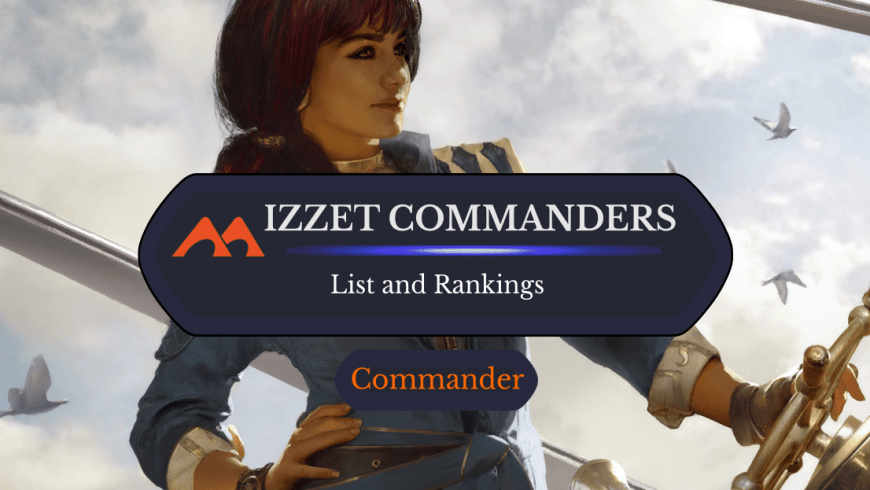 The 25 Best Izzet Commanders Ranked