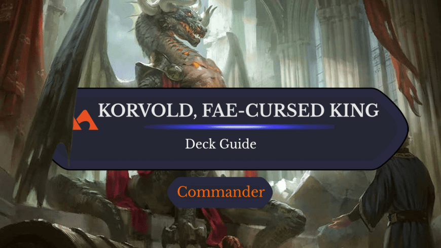 Korvold, Fae-Cursed King Commander Deck Guide