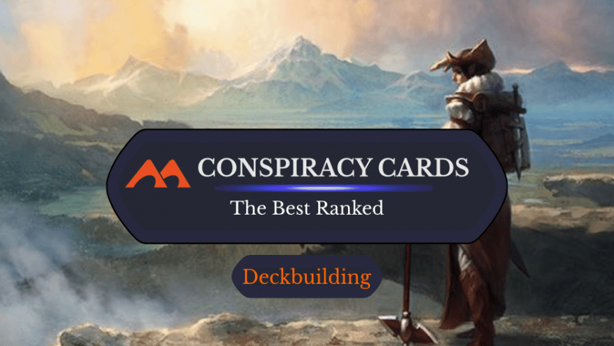 The 8 Best Conspiracy Cards in Magic Ranked (with Rules)