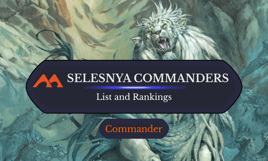 The 35 Best Selesnya Commanders Ranked