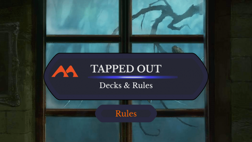 Tapped Out in MTG: Decks and Rules
