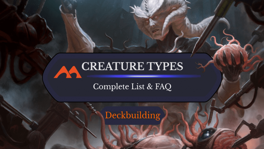 All 261 Creature Types in Magic, and: Which is the Best?