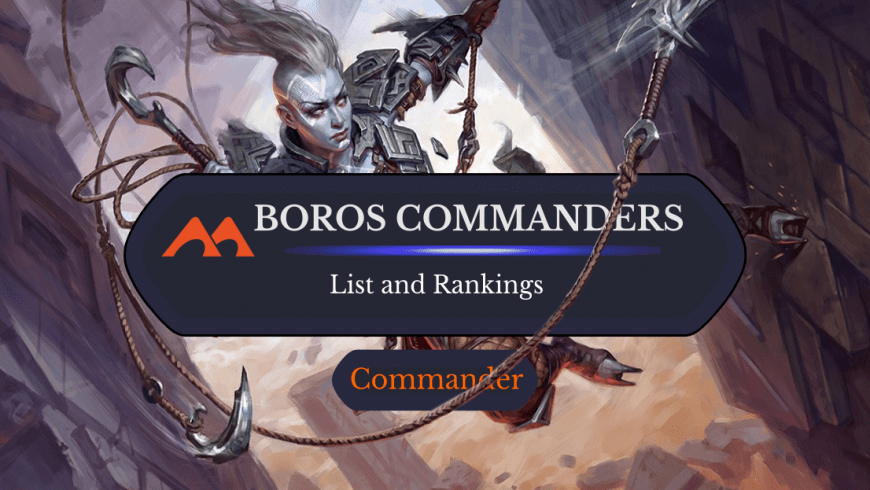 The 18 Best Boros Commanders Ranked