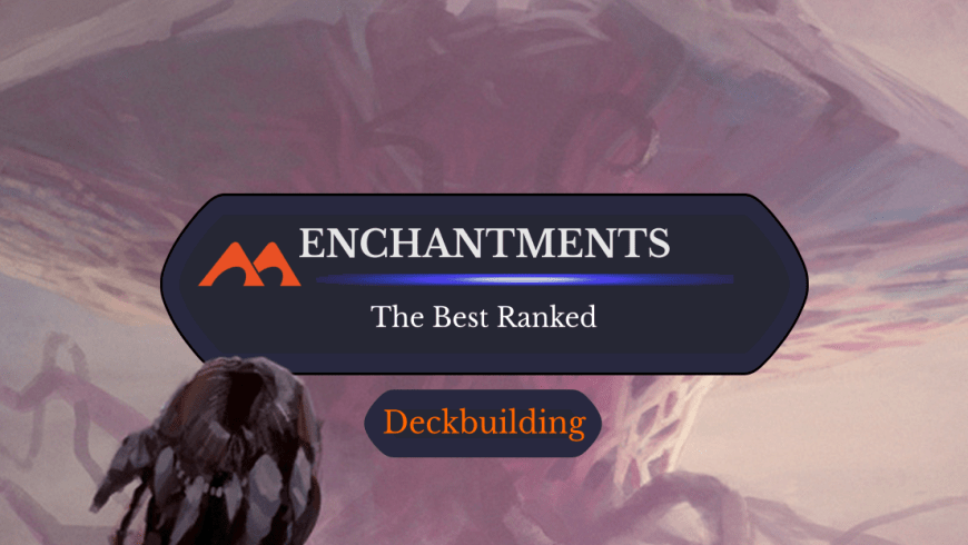 The 54 Best Enchantments in Magic