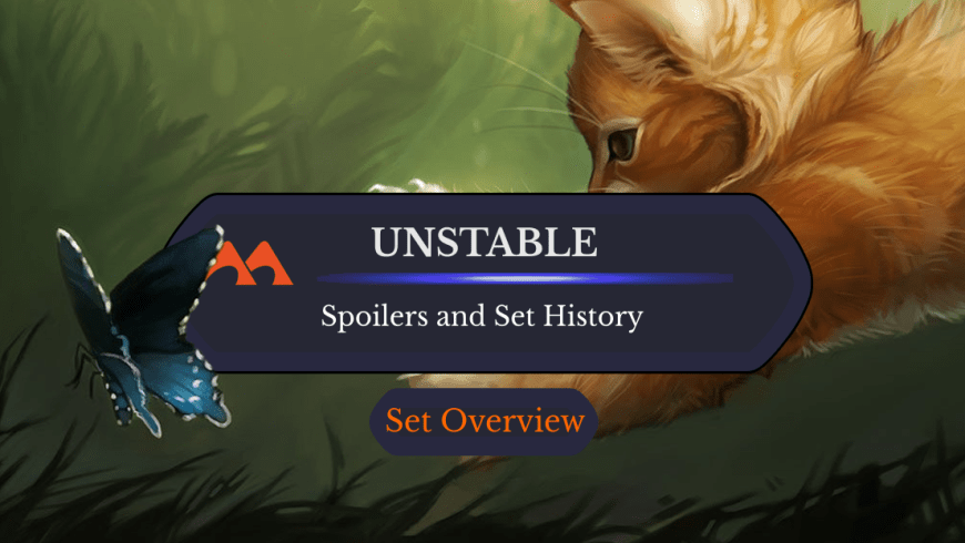 Unstable: Set Information and Spoilers
