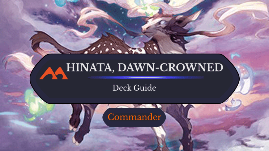 Hinata, Dawn-Crowned Commander Deck Guide