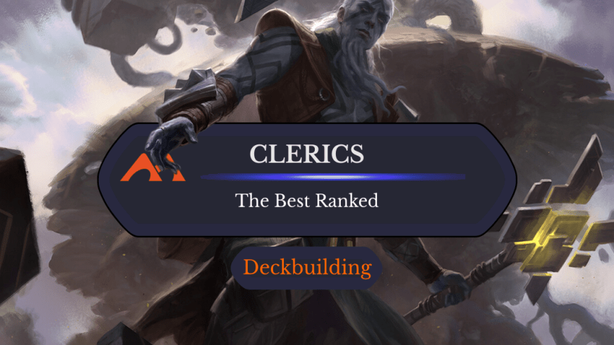 The 102 Best Clerics in Magic