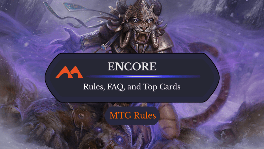 Encore in MTG: Rules, History, and Best Cards