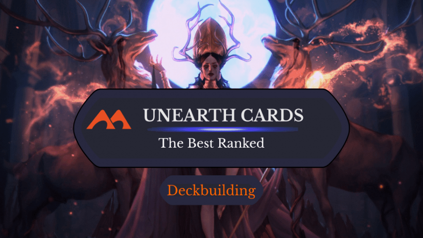 All 26 Unearth Cards in Magic Ranked